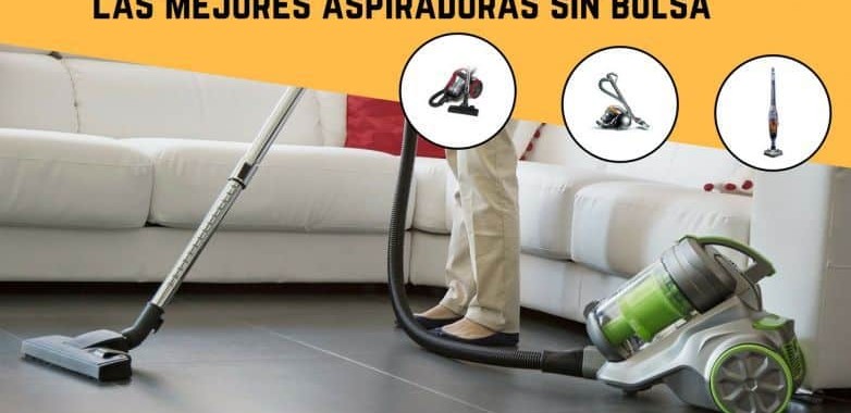 Las mejores aspiradoras sin bolsa