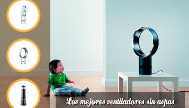 Los mejores ventiladores sin aspas