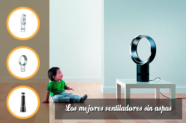 Los mejores ventiladores sin aspas