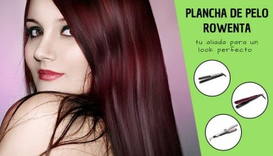 planchas de pelo rowenta