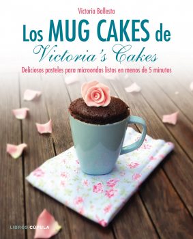 5 livres de recettes à micro-ondes à ne pas manquer à la maison image 4 Los-mug-cakes-de-Victorias-cake-Delicious-micro-ondes-gâteaux-prêts-en-moins de 5 minutes