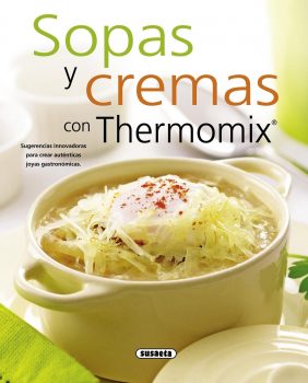 Les 6 meilleurs livres de recettes pour le robot culinaire image 4 Soupes et crèmes avec Thermomix