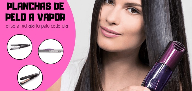 planchas de pelo a vapor elmejor10