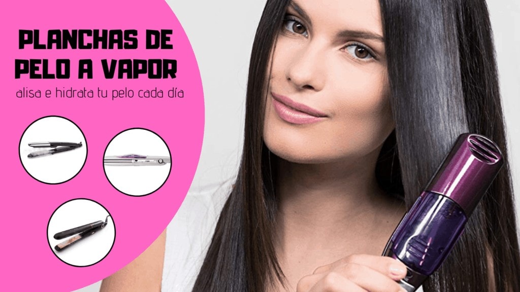 planchas de pelo a vapor elmejor10