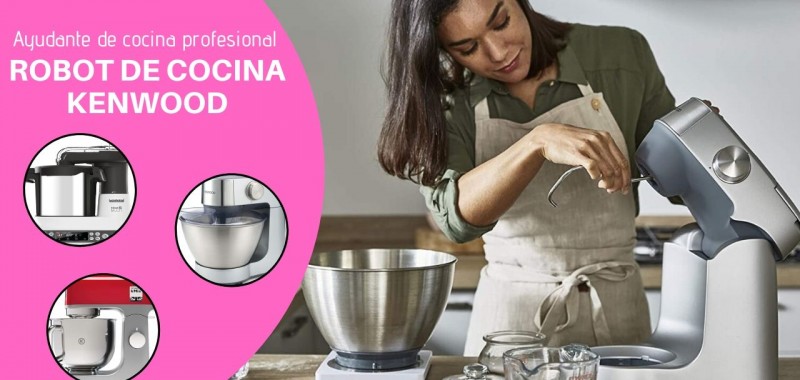 los mejores robot de cocina kenwood elmejor10