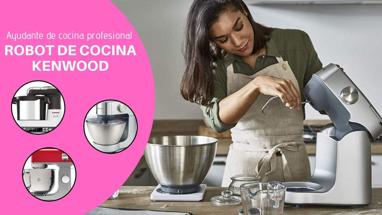 los mejores robot de cocina kenwood elmejor10